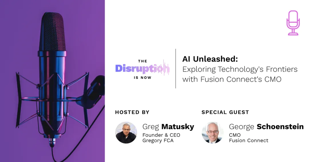 The-Disruption-Is-Now-Podcast-Episode-7-AI-Unleashed-Exploring-Technologys-Frontiers Why This CMO Says You're Underestimating AI's Potential