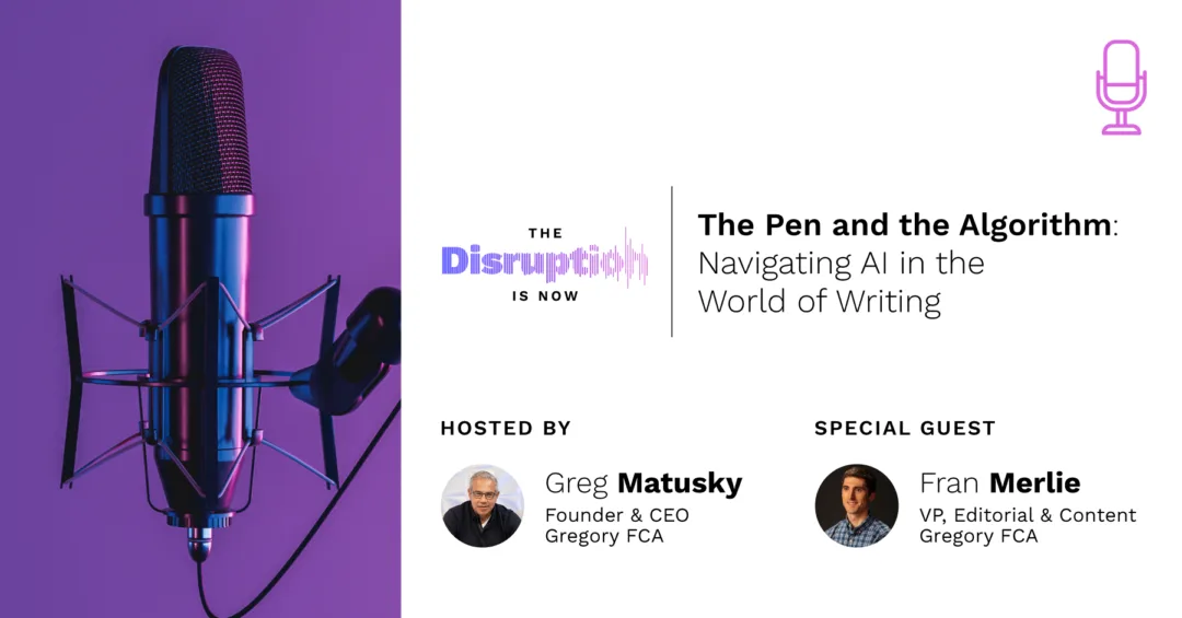 The-Disruption-Is-Now-Podcast-Episode-9-How AI Is Transforming Communications, Careers, and Human Creativity How AI Is Transforming Communications, Careers, and Human Creativity
