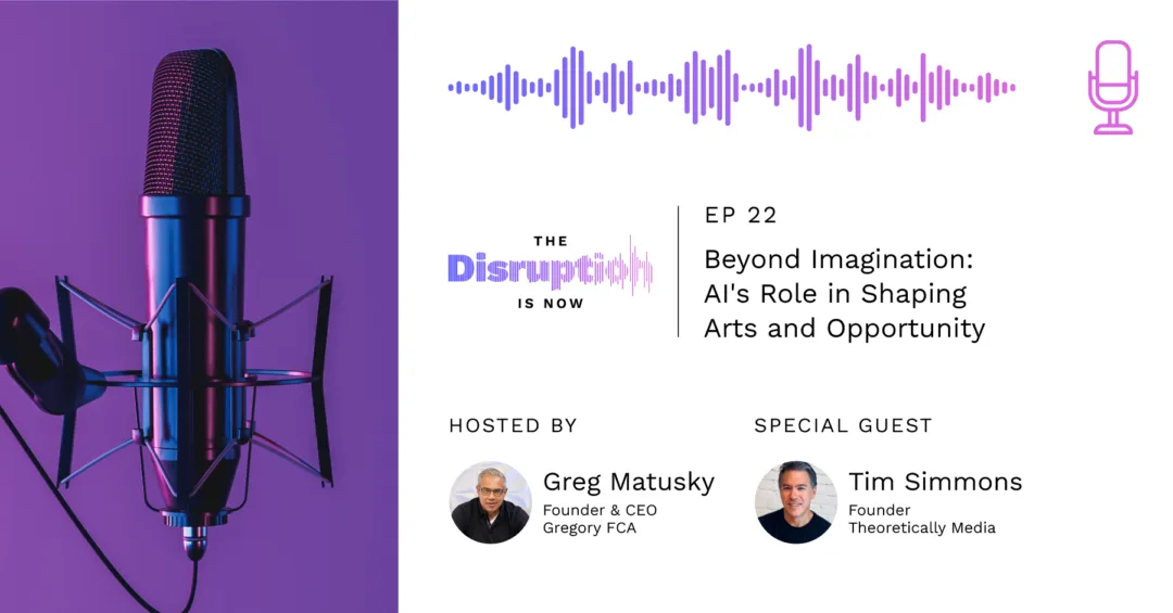 The-Disruption-Is-Now-Podcast-Episode-22-Generative AI Is Giving Every Creator Their Own Hollywood Studio GenAI Gives Creators Their Own Hollywood Studio
