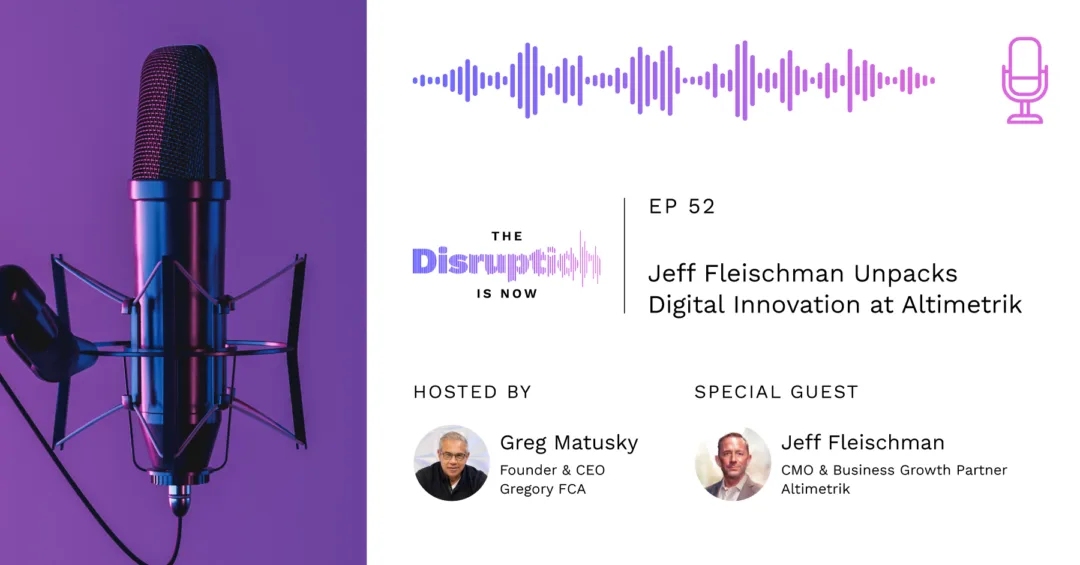 The-Disruption-Is-Now-Podcast-Episode-52-How AI Helps Marketers Focus on Strategy and Creativity How AI Helps Marketers Focus on Strategy and Creativity