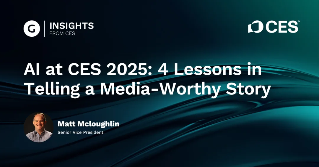 AI at CES 2025 4 lessons in telling a media-worthy story AI at CES 2025 4 lessons in telling a media-worthy story