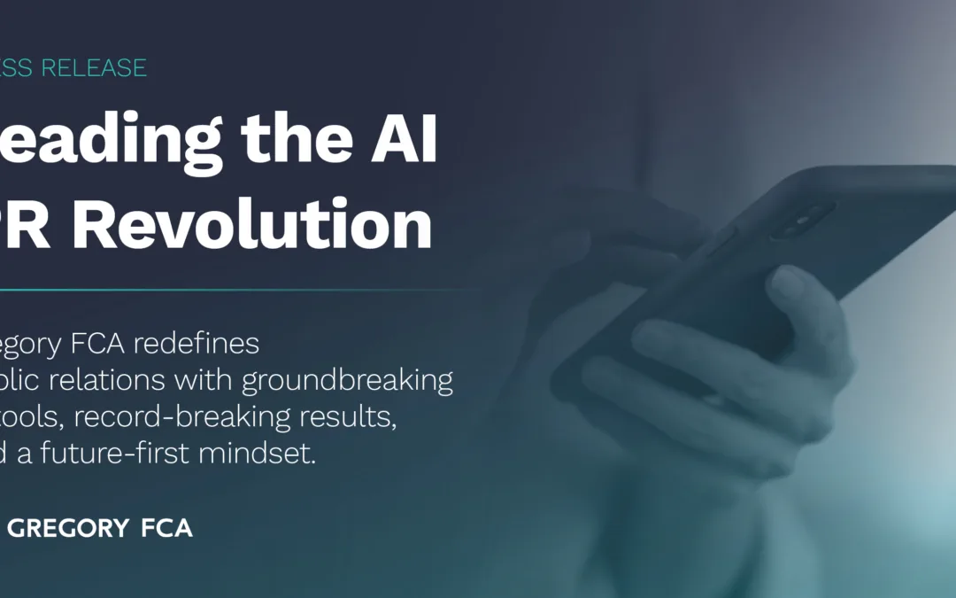 PR Powerhouse Gregory FCA Redefines PR With Award-Winning AI Platform