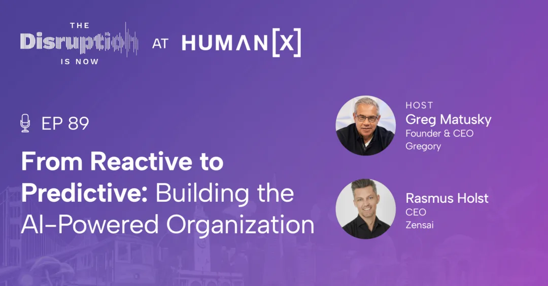 The-Disruption-Is-Now-Podcast-Episode-85-The AI adoption trick that has nothing to do with tech The Disruption Is Now Podcast Episode 89 cover featuring Greg Matusky and Rasmus Holst discussing AI adoption and workforce transformation.