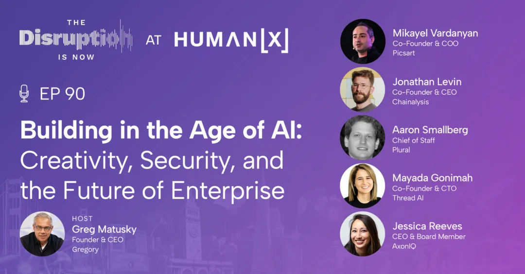 disruption_is_now_blog_ep90 (1) What five HumanX builders know about AI that most companies don’t